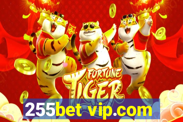 255bet vip.com